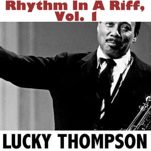 Rhythm in a Riff, Vol. 1 - Lucky Thompson