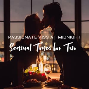 Passionate Kiss at Midnight. Sensual Tones for Two - Endless New Age Music Creator