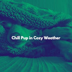 Chill Pup in Cozy Weather - Work at Home Music