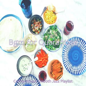Bgm for Quarantine - Coffee House Smooth Jazz Playlist