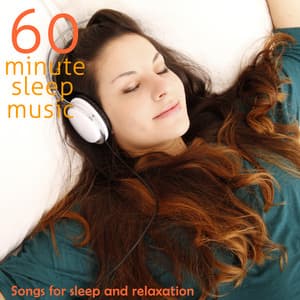 60 Minute Sleep Music: Songs for Sleep and Relaxation - Sleep Tribe