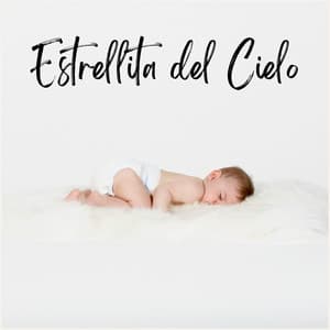 Estrellita del Cielo: Canciones de Cuna - Canciones De Cuna