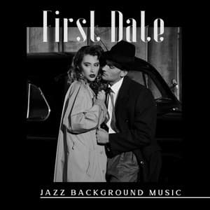 First Date. Jazz Background Music. Amazing Atmosphere, Romantic Songs, Beginnings of Love - First Date Background Music Consort