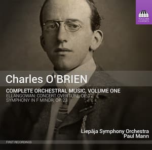 Charles O'Brien: Complete Orchestral Music, Vol. 1 - Charles O'Brien