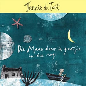 Die Maan Deur 'n Gaatjie In Die Nag - Jannie du Toit