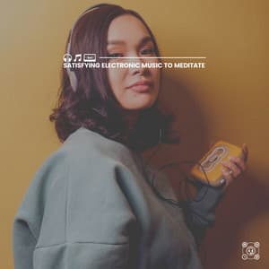 Satisfying Electronic Music to Meditate - Exam Study