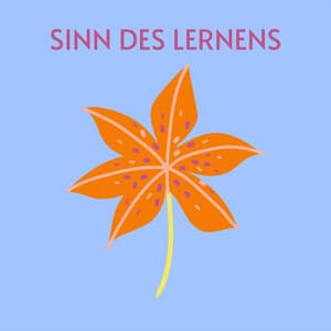 Sinn des Lernens - Lernmusik