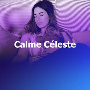 Calme Céleste - Relaxation Sommeil et Détente