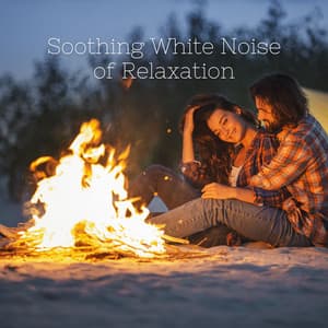 Soothing White Noise of Relaxation - Be Relaxed White Noise
