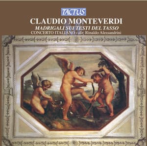 Monteverdi: Madrigali sui testo del Tasso dal I, II, III e IV Libro dei Madrigali - Claudio Monteverdi
