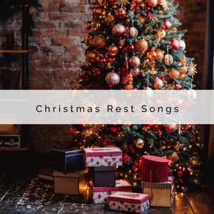 A Christmas Rest Songs - The Best Christmas Carols Collection