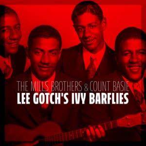 Lee Gotch's Ivy Barflies - The Mills Brothers