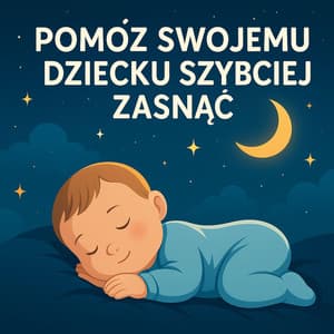 Pomoż swojemu dziecku szybciej zasnąć - Częstotliwości Fal Mózgowych