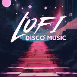 Lofi Disco Music – Cool Beats In A Soft & Melodic Background - Lofi Dimension