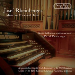 Josef Rheinberger - Music for Voice and Organ - Josef Rheinberger