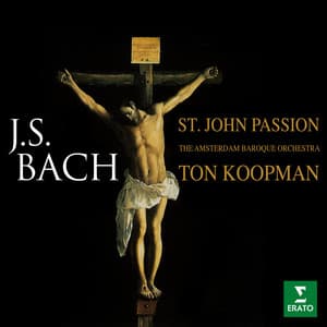 Bach: St John Passion, BWV 245 - Johann Sebastian Bach