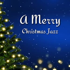 A Merry Christmas Jazz - Xmas Jazz Cafe
