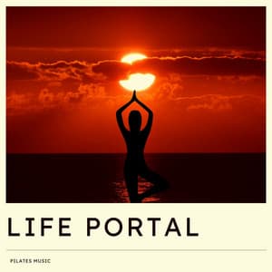 Life Portal: Yoga Flow Music - Pilates Music