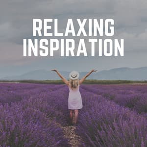 Relaxing Inspiration - Ruhige Musik