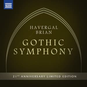 Brian: Symphony No. 1, 'The Gothic' - Havergal Brian