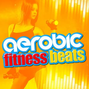 Aerobic Fitness Beats - Aerobic Musik Workout