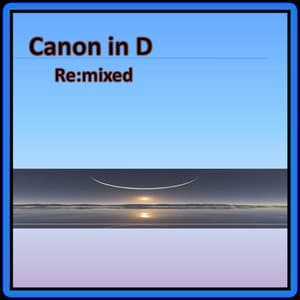 Canon in D Re:mixed - Reading and Study Music