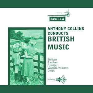 Sullivan, Gardiner, Granger, Vaughan Williams & Delius: Collins Conducts British Music - The New Symphony Orchestra Of London