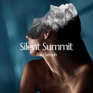 Silent Summit: Dreams in Monochrome - Talia Seraph