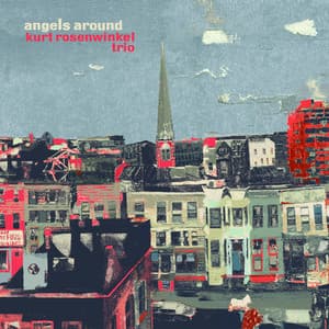 Angels Around - Kurt Rosenwinkel