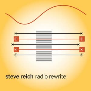 Radio Rewrite - Steve Reich