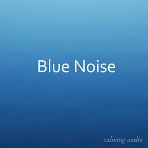Blue Noise for Sleep, Studying, and Relaxation - Serene Rose