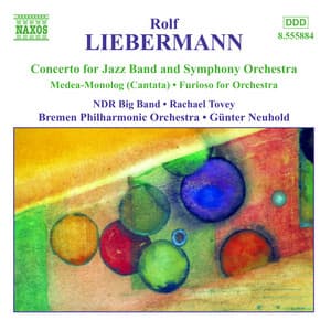 Liebermann: Concerto for Jazz Band / Furioso / Medea-Monolog - Rolf Liebermann