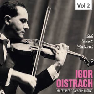 Milestones of a Violin Legend: Igor Oistrach, Vol. 2 - Igor Oistrakh