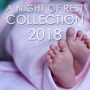 2018 A Night of Rest Collection: Nursery Rhymes for Babies - Lullaby Babies