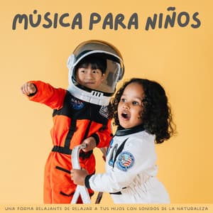 Música Para Niños: Una Forma Relajante De Relajar A Tus Hijos Con Sonidos De La Naturaleza - Estudios de la naturaleza en todo el mundo