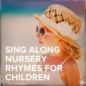 Sing Along Nursery Rhymes for Children - The Kids Sing-Along Band
