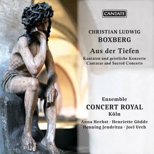 Boxberg: Cantatas and Sacred Concertos - Christian Ludwig Boxberg