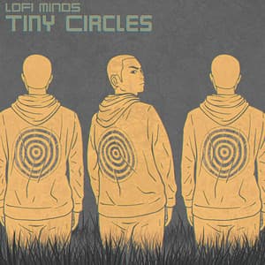Tiny Circles - Lofi Minds