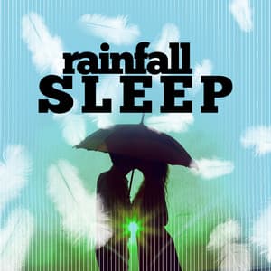 Rainfall Sleep - Natural Rain Sounds