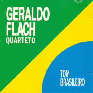 Tom Brasileiro - Geraldo Flach