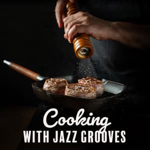 Cooking with Jazz Grooves: Culinary Rhythms for Flavorful Moments - Cooking Jazz Music Academy