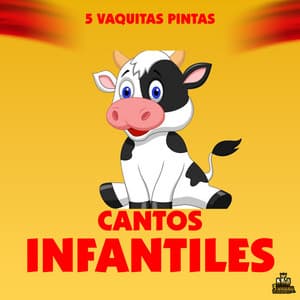 5 Vaquitas Pintas - Cantos Infantiles
