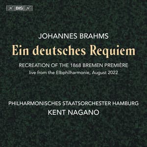 Brahms: Ein deutsches Requiem - Philharmonisches Staatsorchester Hamburg