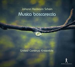 Schein: Musica boscareccia - Johann Hermann Schein