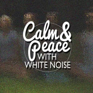 Calm and Peace with White Noise - Sounds of Nature White Noise for Baby Sleep