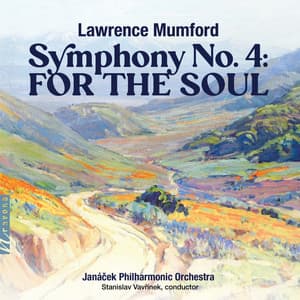 Lawrence Mumford: Symphony No. 4 "For the Soul" - Lawrence Mumford