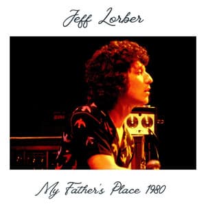 My Father's Place 1980 - Jeff Lorber