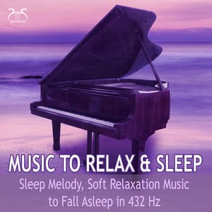 Music to Relax, Sleep - Sleep Melody, Soft Relaxation Music to Fall Asleep in 432 Hz - Max Relax