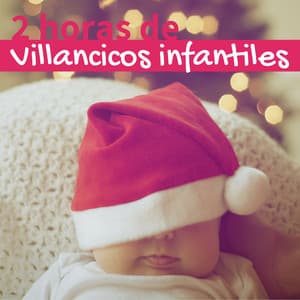 2 Horas de Villancicos Infantiles - Música Instrumental de Navidad Decorar el Árbol y Celebrar Reyes Magos - Canciones de Navidad Escuela