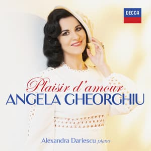 Plaisir d'Amour - Angela Gheorghiu